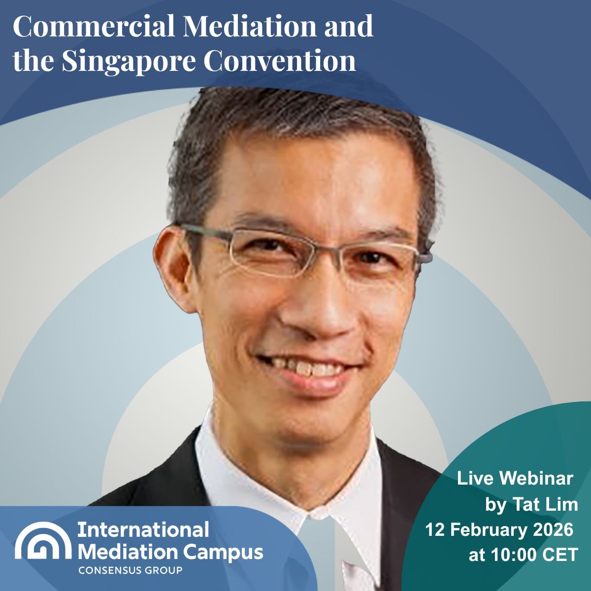 Commercial Mediation and the Singapore Convention - CONSENSUS Campus