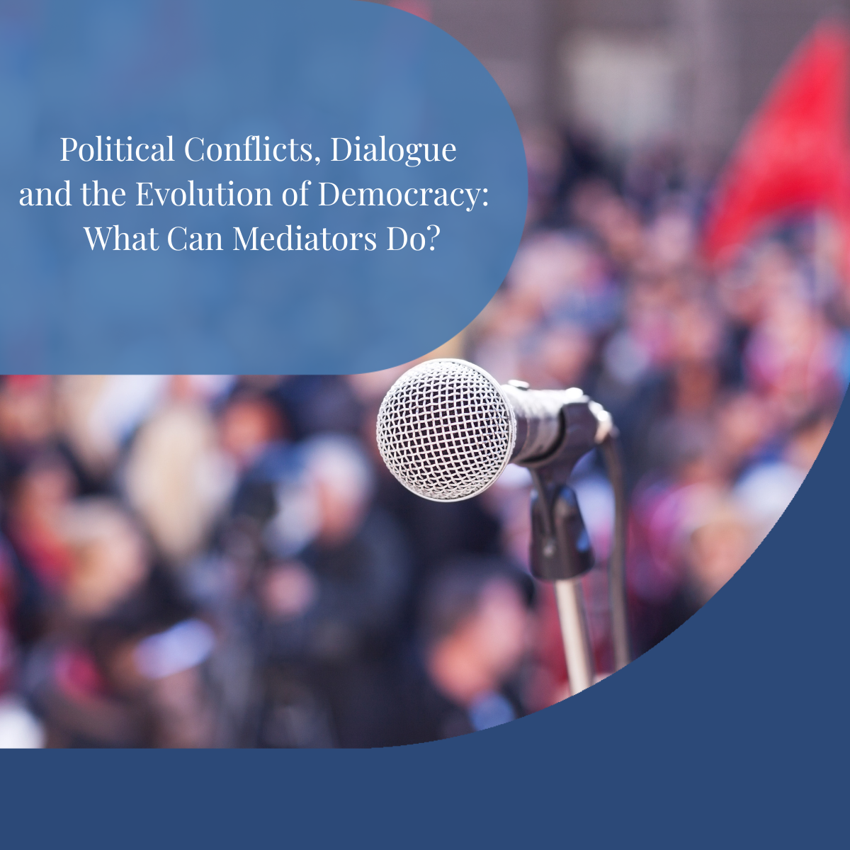IMC Webinar - The role of mediators in political conflicts, dialogue and evolution of democracy 2025